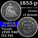 1853-p Seated Liberty Half Dime 1/2 10c Grades vf details