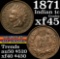 1871 Indian Cent 1c Grades xf+