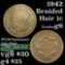 1842 Braided Hair Large Cent 1c Grades g+