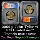 2009-p JOHN TYLER Presidential Dollar $1 Graded ms67 by ICG