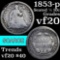 1853-p Seated Liberty Half Dime 1/2 10c Grades vf, very fine