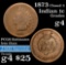 1873 Closed 3 Indian Cent 1c Grades g, good