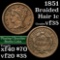 1851 Braided Hair Large Cent 1c Grades vf++