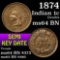 1874 Indian Cent 1c Grades Choice Unc BN