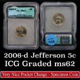 2006-d Jefferson Nickel 5c Graded ms62 By ICG