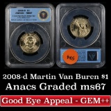 ANACS 2008-d MARTIN VAN BUREN Presidential Dollar $1 Graded ms67 by ANACS