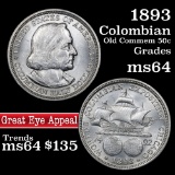 1893 Columbian Old Commem Half Dollar 50c Grades Choice Unc