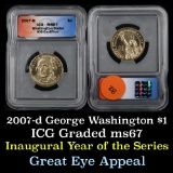 2007-D GEORGE WASHINGTON Presidential Dollar $1 Graded ms67 By ICG