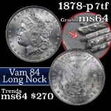 1878-p 7tf Vam 84 Morgan Dollar $1 Grades Choice Unc (fc)