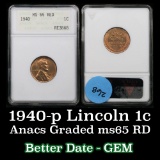 ANACS 1940-p Lincoln Cent 1c Graded ms65 RD By Anacs