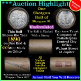 ***Auction Highlight*** Incredible Find, Unc Morgan $1 Shotgun Roll w/1890 & cc mint ends  (fc)