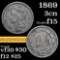 1869 Three Cent Copper Nickel 3cn Grades f+