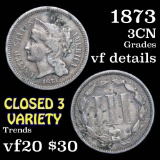 1873 closed 3 Three Cent Copper Nickel 3cn Grades vf details