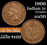1906 Indian Cent 1c Grades Choice AU