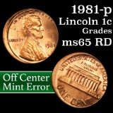 1981-p Off Center Lincoln Cent 1c Grades GEM Unc RD