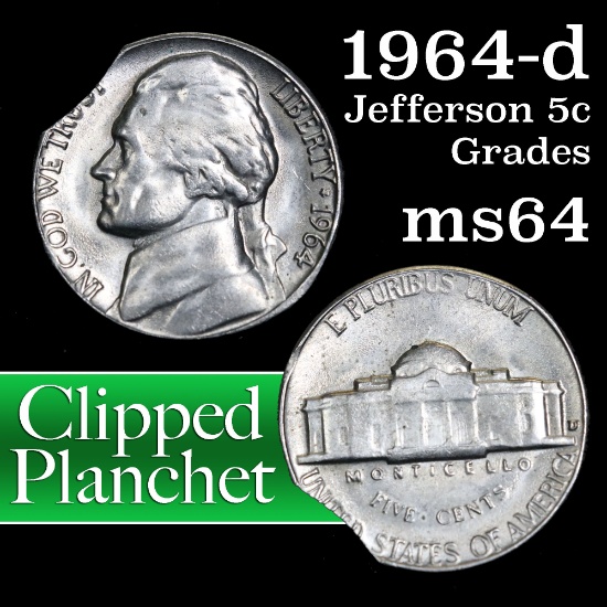 1964-d Clipped error Jefferson Nickel 5c Grades Choice Unc