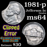 1981-p clipped error Jefferson Nickel 5c Grades Choice Unc