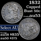 1832 Capped Bust Half Dollar 50c Grades Select AU (fc)