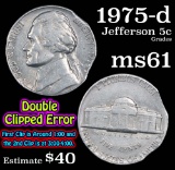 1975-d double clipped error Jefferson Nickel 5c Grades BU+
