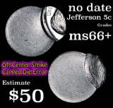 no date, off center strike, capped die error Jefferson Nickel 5c Grades GEM++ Unc