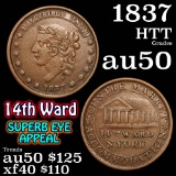 1837 14th Ward Hard Times Token 1c Grades AU, Almost Unc