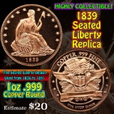 1839 Seated Liberty replica 1 oz .999 Copper Round