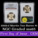 NGC 2008-d Martin Van Buren, First day of Issue Presidential Dollar $1 Graded MS65 by NGC