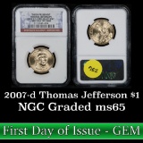 NGC 2007-d Thomas Jefferson First Day of Issue Presidential Dollar $1 Graded Brilliant Unc. by NGC