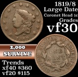 1819/8 Large Date Coronet Head Large Cent 1c Grades vf++