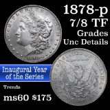 1878-p 7/8tf Morgan Dollar $1 Grades Unc Details