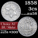 1858 Three Cent Silver 3cs Grades Choice AU/BU Slider (fc)