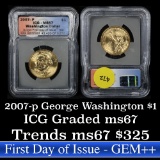 2007-p George Washington First Day of Issue Presidential Dollar $1 Graded ms67 by ICG
