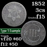 1852 Three Cent Silver 3cs Grades f+