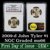 NGC 2009-d John Tyler, First Day of Issue Presidential Dollar $1 Graded ms66 by NGC