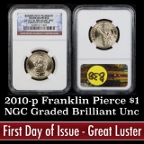 NGC 2010-p Franklin Pierce, First Day of Issue Presidential Dollar $1 Graded Brilliant Unc by NGC