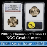 NGC 2007-p Thomas Jefferson, First Day of Issue Presidential Dollar $1 Graded ms66 by NGC