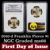 NGC 2010-d Franklin Pierce, First Day of Issue Presidential Dollar $1 Graded ms66 by NGC