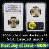 NGC 2008-p Andrew Jadkson, First Day of Issue Presidential Dollar $1 Graded ms66 by NGC