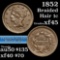 1852 Braided Hair Large Cent 1c Grades xf+