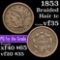 1853 Braided Hair Large Cent 1c Grades vf++