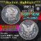 ***Auction Highlight*** 1881-s Morgan Dollar $1 Graded Choice Unc+ DMPL by USCG (fc)