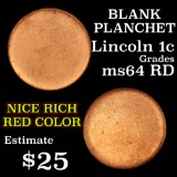 Blank Planchet Lincoln Cent 1c Grades Choice Unc RD