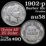 1902-p Barber Dime 10c Grades Choice AU/BU Slider