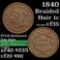 1840 Sm date Braided Hair Large Cent 1c Grades vf++