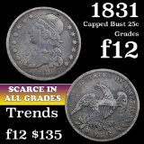 1831 Capped Bust Quarter 25c Grades f, fine