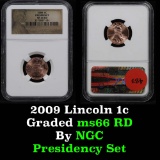 NGC 2009-p Presidency  Lincoln Cent  1c Graded ms66 RD by NGC