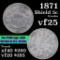 1871 Shield Nickel 5c Grades vf+ (fc)