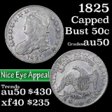 1825 Capped Bust Half Dollar 50c Grades AU, Almost Unc (fc)
