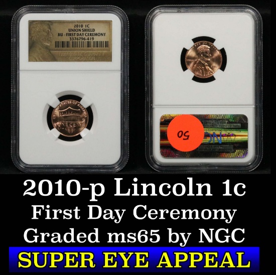 NGC 2010-p First Day Ceremony Lincoln Cent 1c Graded ms65 by NGC