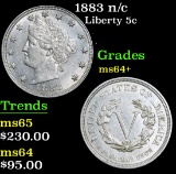 1883 n/c . . Liberty Nickel 5c Grades Choice+ Unc